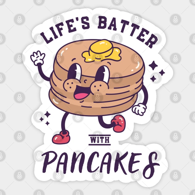 Life’s Batter With Pancakes Sticker by ChasingTees